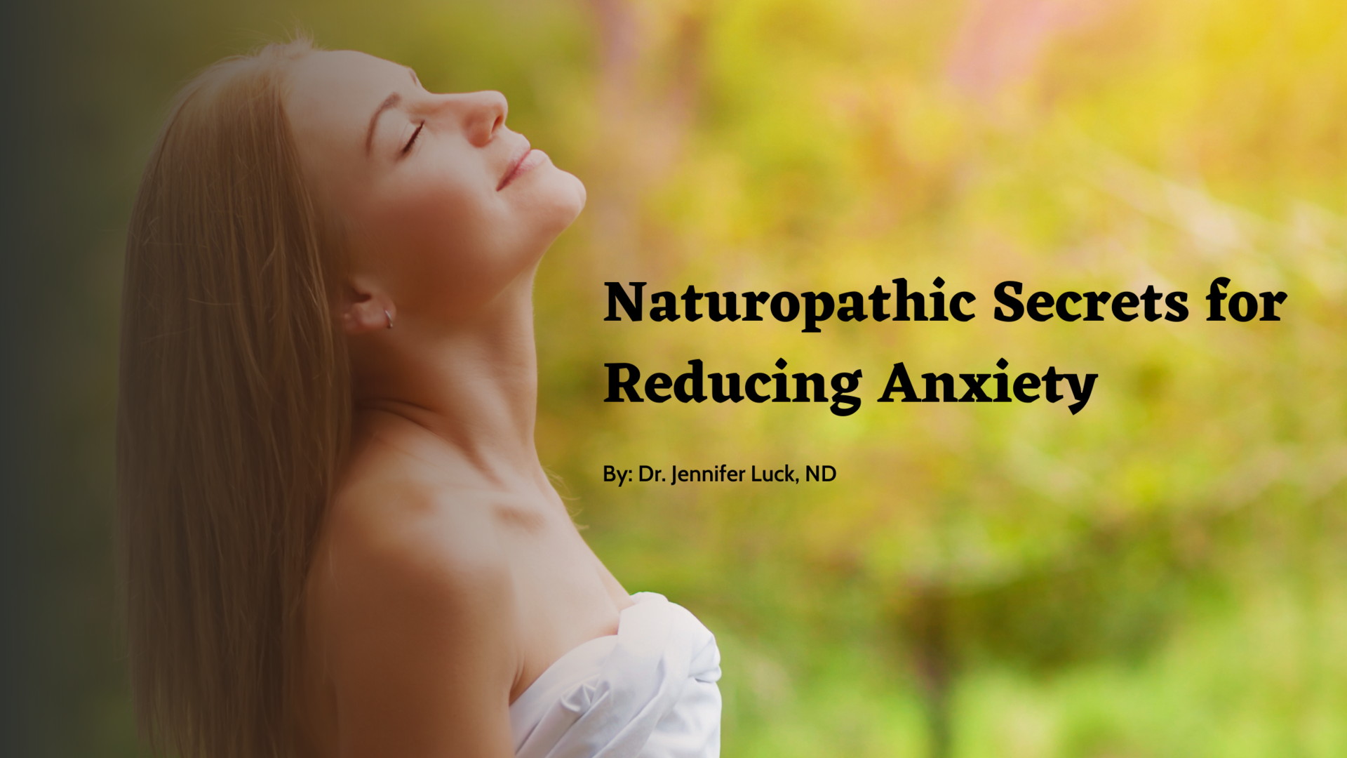 Naturopathic Secrets for Reducing Anxiety