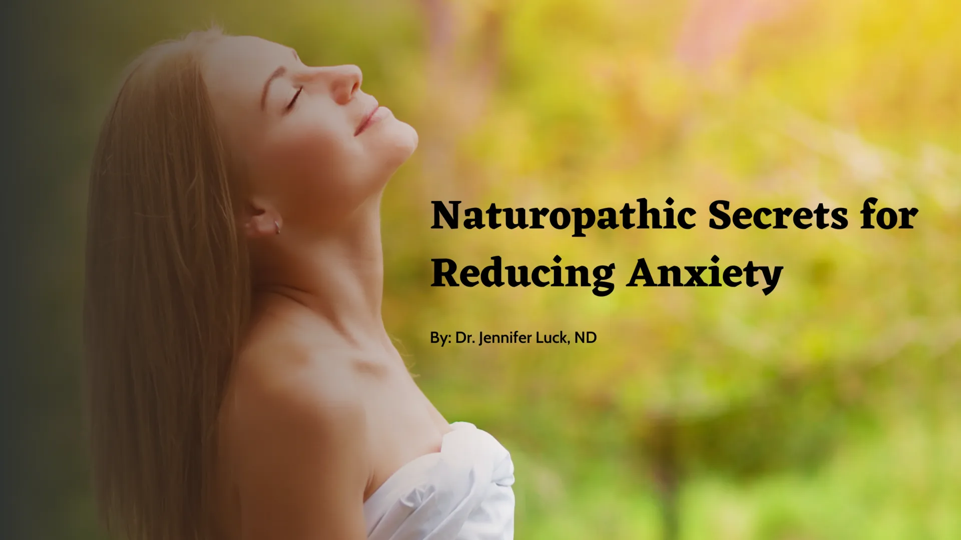 Naturopathic Secrets for Reducing Anxiety 