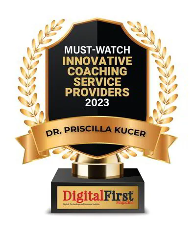 Dr. Priscilla Kucer was one of 10 coaches to earn the Digital First Magazine designation of Must-Watch Innovative Coaching Service Providers for 2023