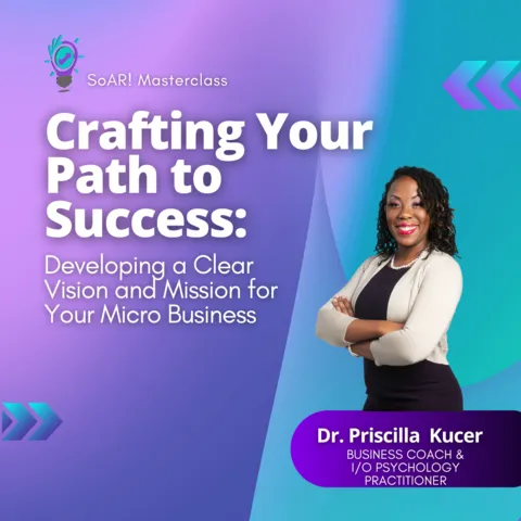 Crafting Your Path to Success : Developing a Clear Vision and Mission for your Small Business