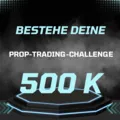 Bestehe deine Prop-Trading-Challenge - 500K