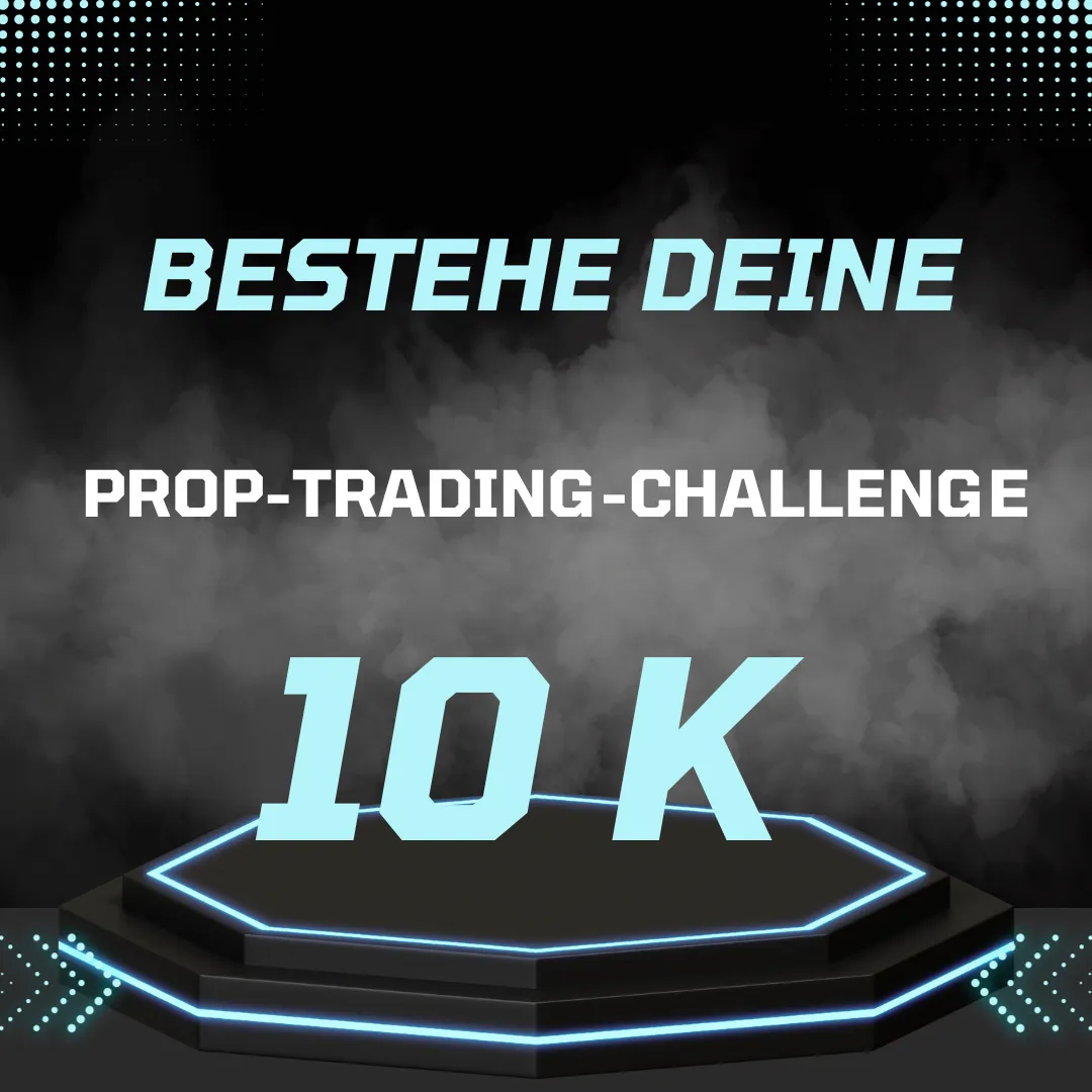 Bestehe deine Prop-Trading-Challenge - 10K