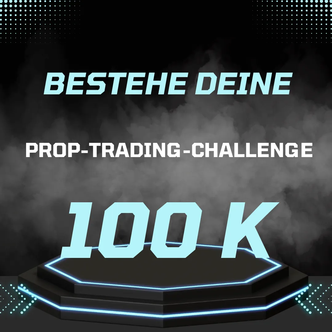 Bestehe deine Prop-Trading-Challenge - 100K