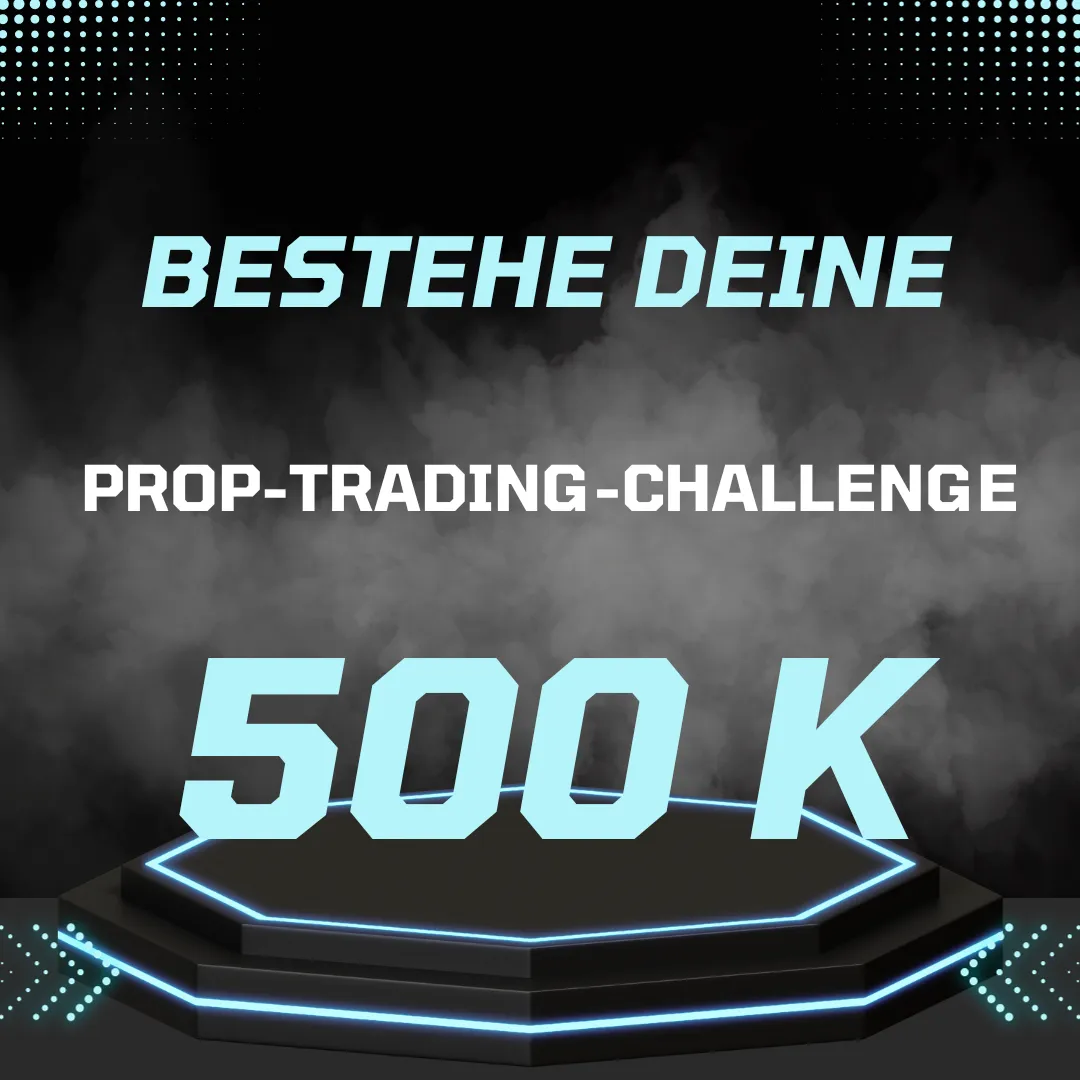 Bestehe deine Prop-Trading-Challenge - 500K