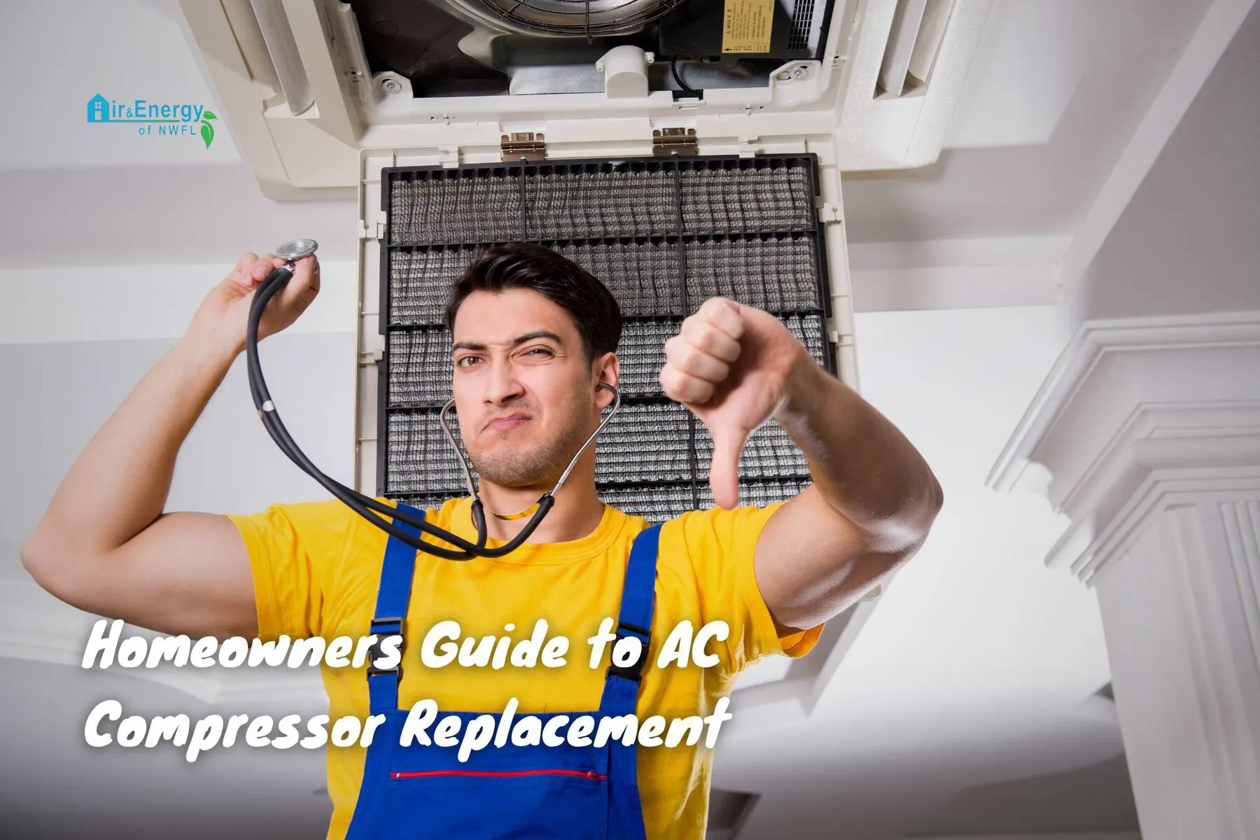 Homeowners Guide to AC Compressor Replacement | Air &amp; Energy of NWFL