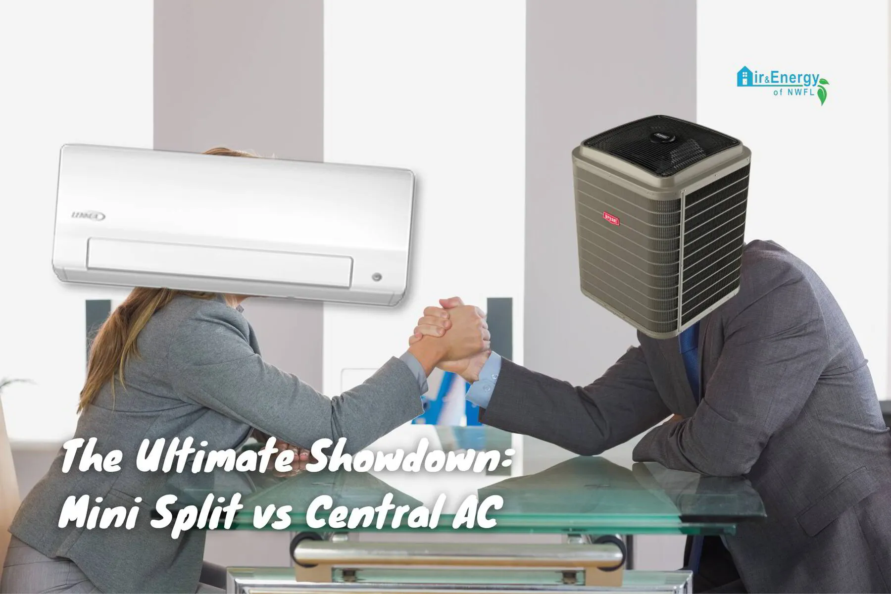 The Ultimate Showdown: Mini Split vs Central Air Conditioner | Air &amp; Energy of NWFL