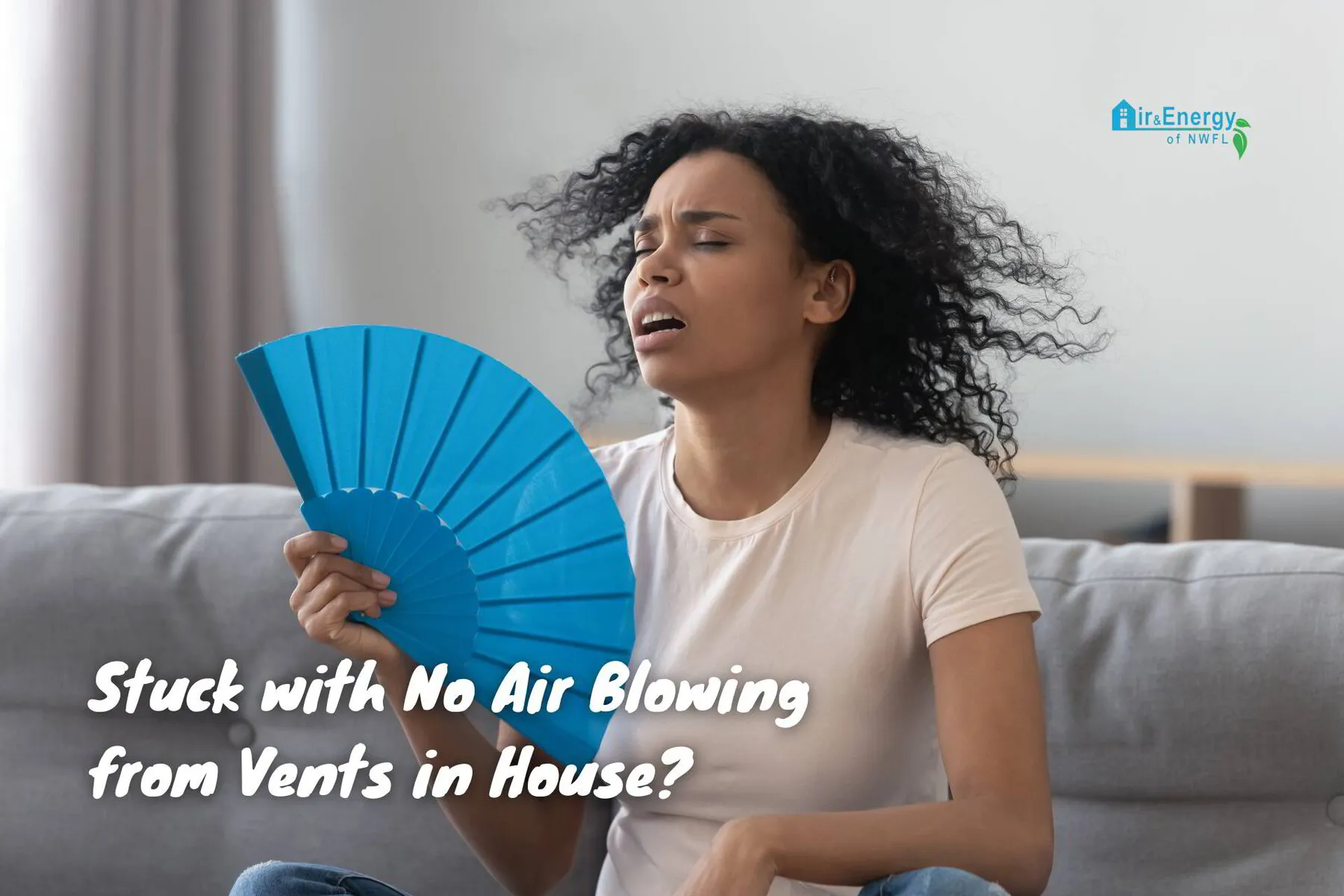 Stuck with No Air Blowing from Vents in House? Top Troubleshooting Tips | Air &amp; Energy of NWFL