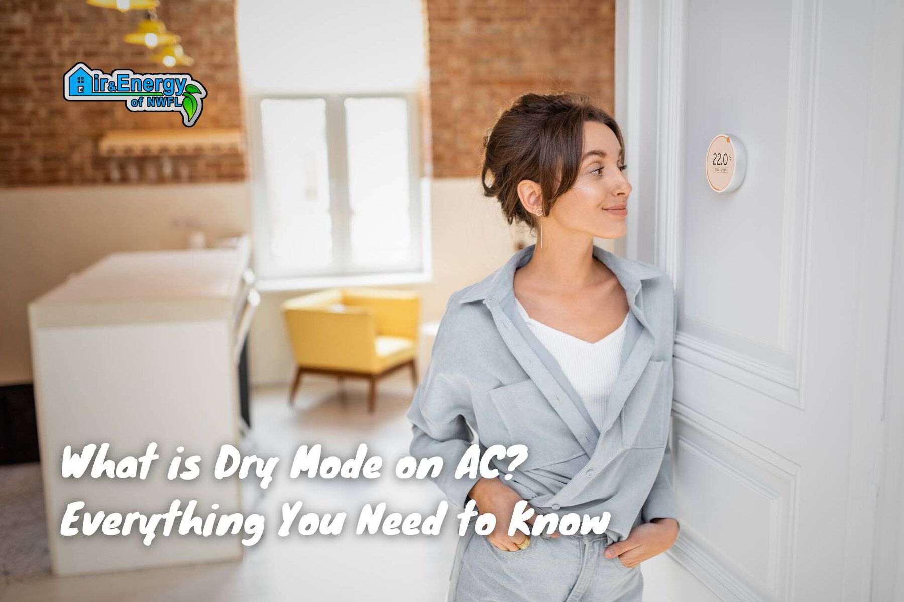 What is Dry Mode on AC? Everything You Need to Know Air & Energy of NWFL