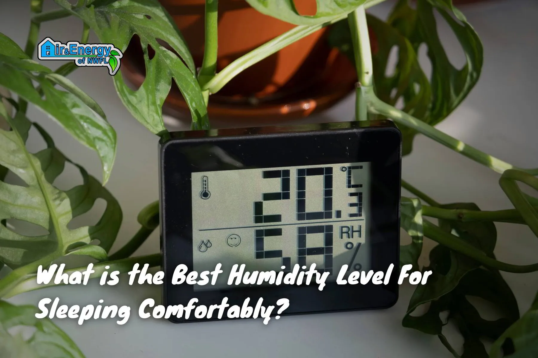 What is the Best Humidity Level For Sleeping Comfortably? | Air &amp; Energy of NWFL