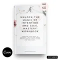 THE INTENTION AND GOAL MASTERY WORKBOOK, "CRAFTING YOUR PATH TO SUCCESS." (35 PAGES) RE-SELLABLE RE-BRANDABLE CANVA TEMPLATE