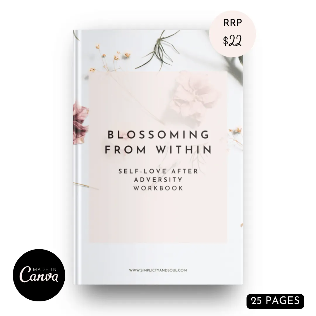 "Blossoming from Within: Self-Love After Adversity Workbook (28 pages)”  RE-SELLABLE RE-BRANDABLE CANVA TEMPLATE