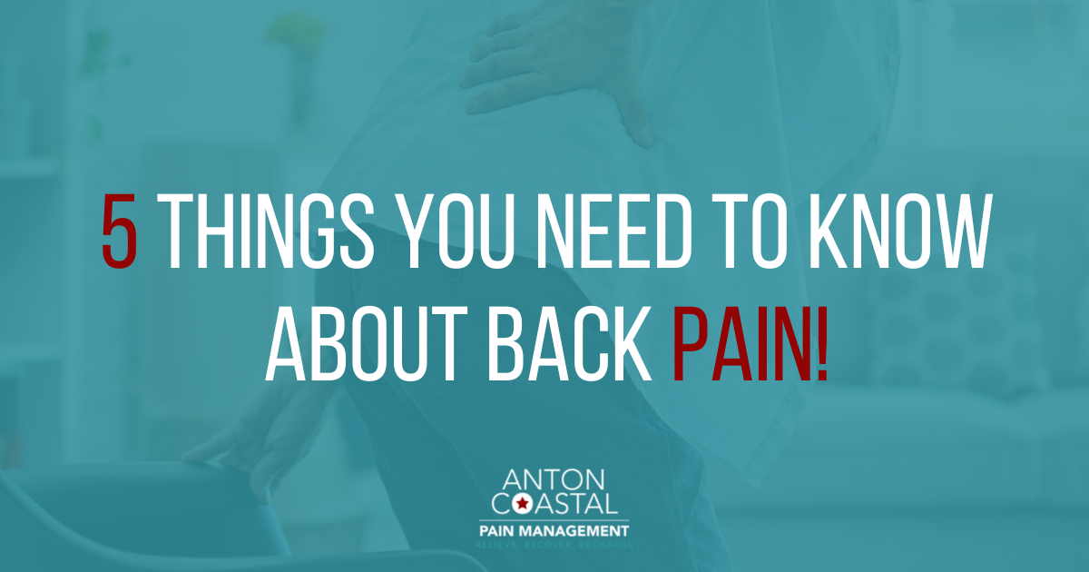 The 5 Things You Need to Know About Back Pain!