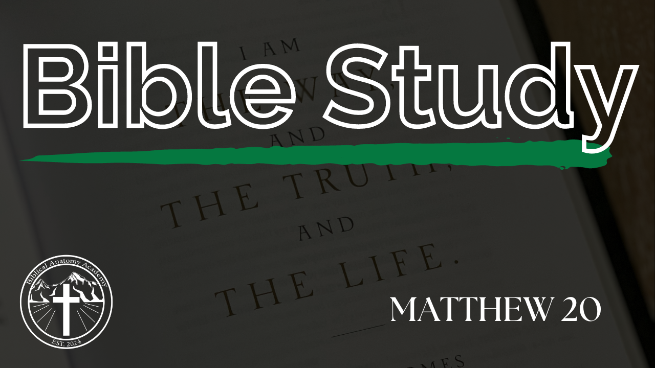 Matthew 20 Bible Study