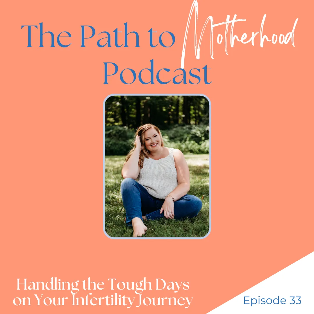 Handling the Tough Days on Your Infertility Journey