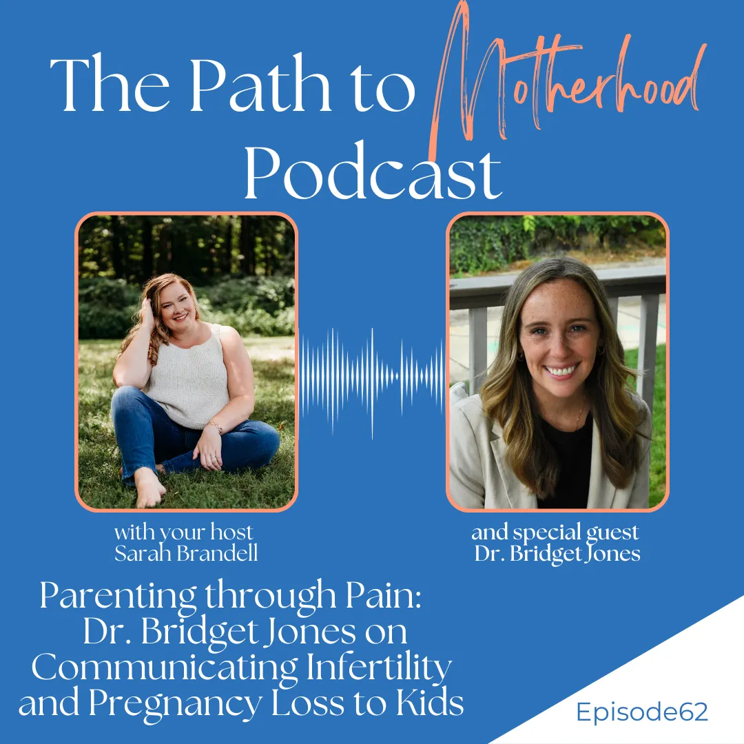 Parenting through Pain: Dr. Bridget Jones on Communicating Infertility and Pregnancy Loss to Kids