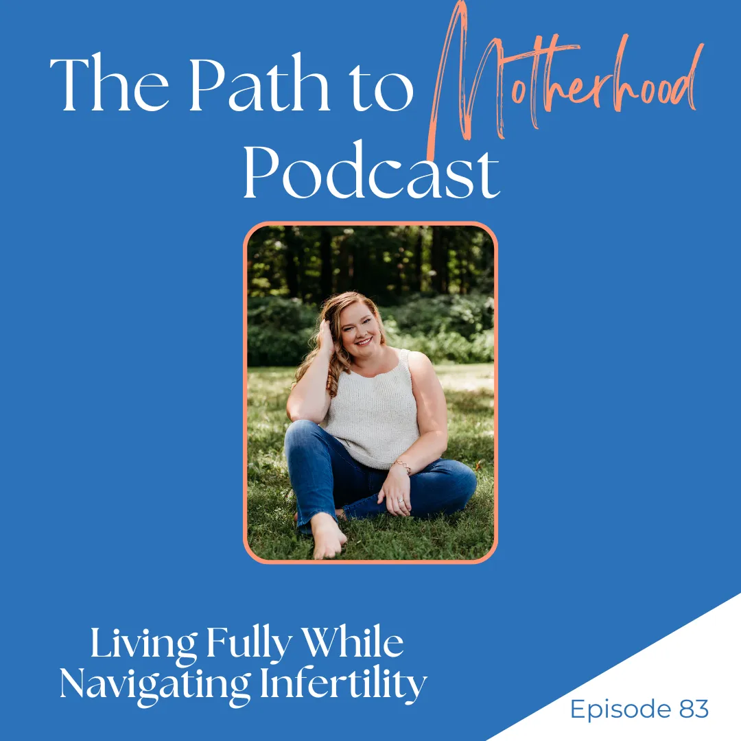  Living Fully While Navigating Infertility