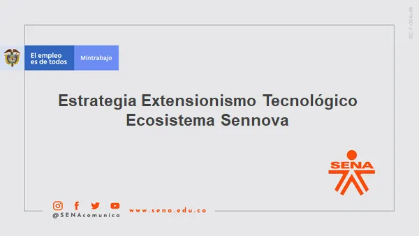 Estrategia Extensionismo Tecnológico Ecosistema Sennova