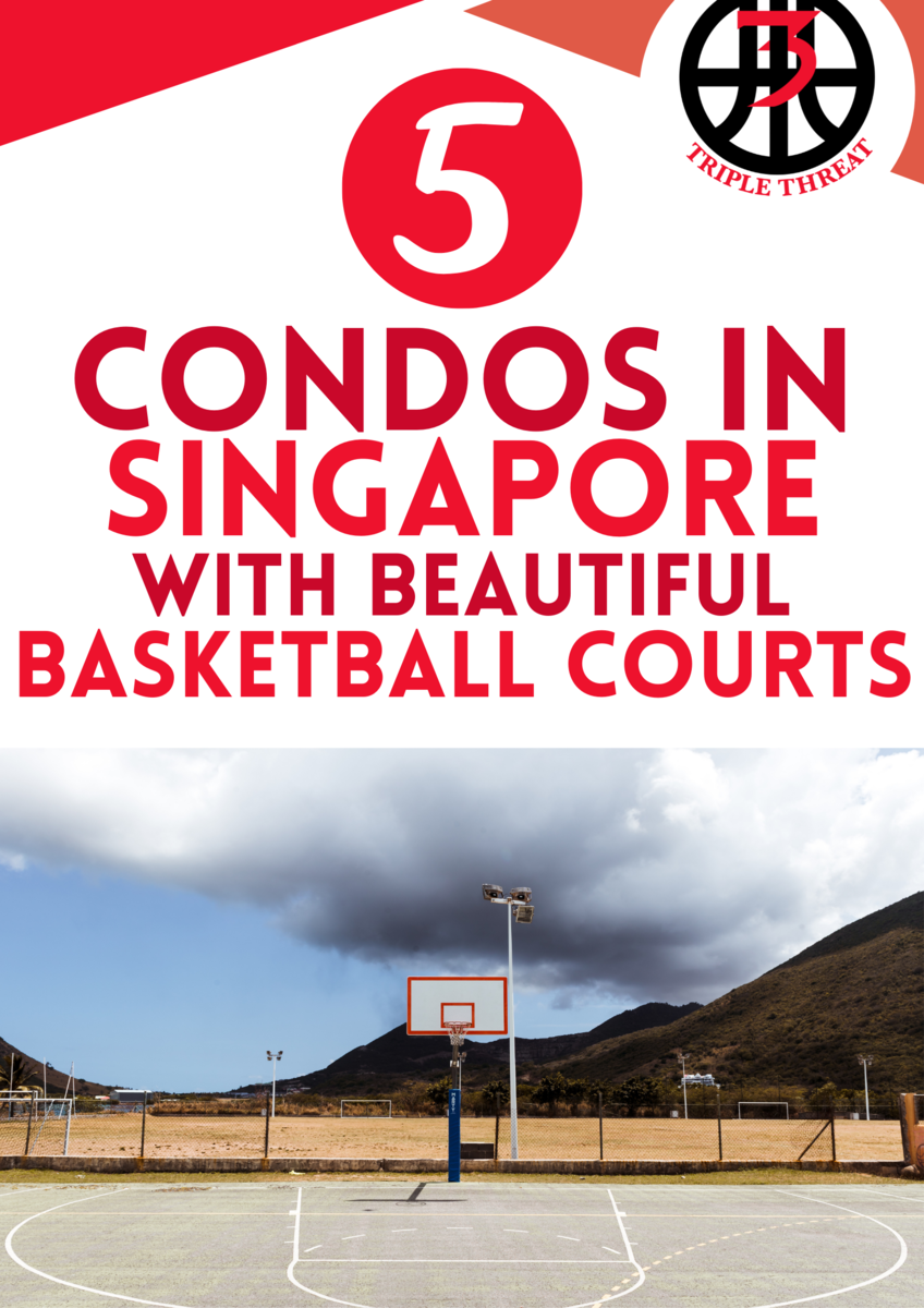 Five Condos in Singapore with Beautiful Basketball Courts