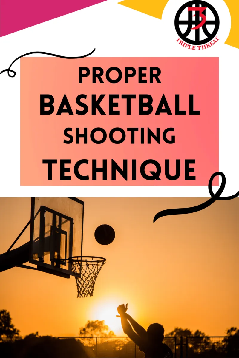 Proper Basketball Shooting Technique