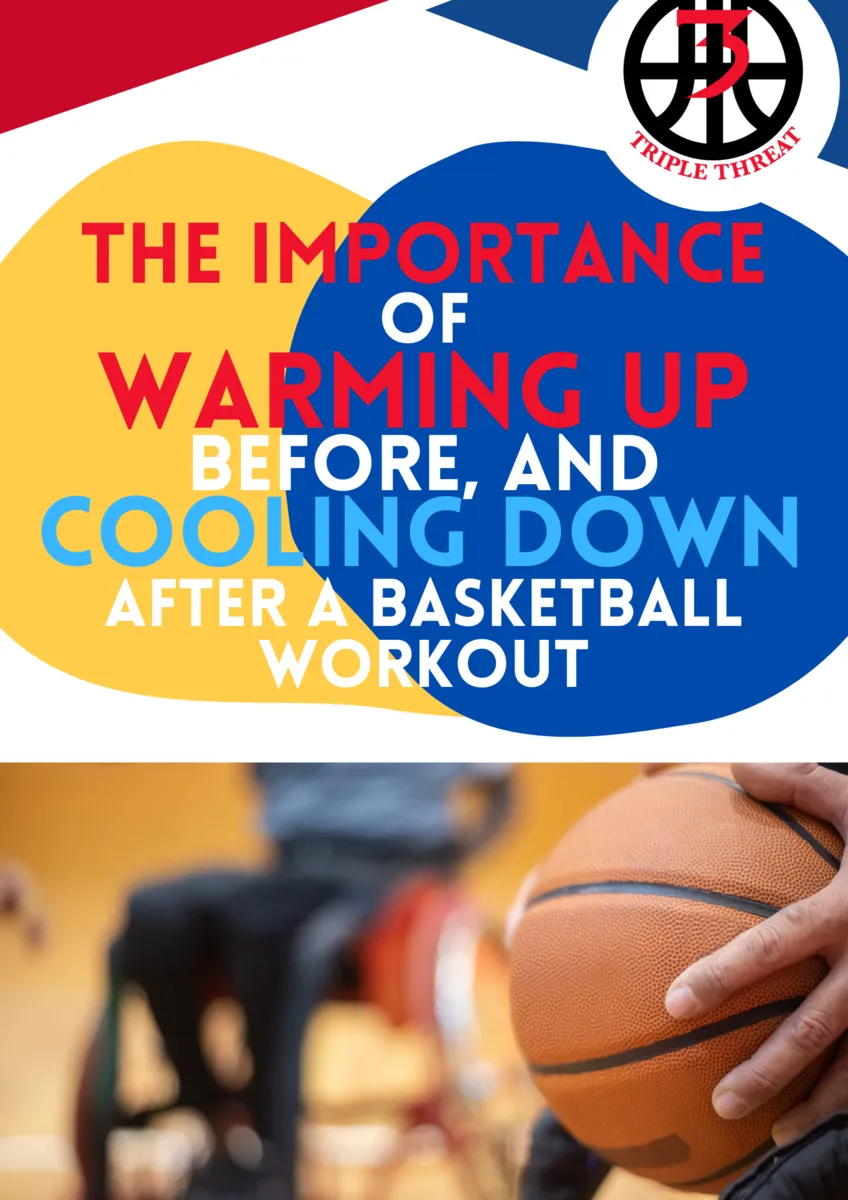 Importance of Warming Up Before and Cooling Down After a Basketball Workout