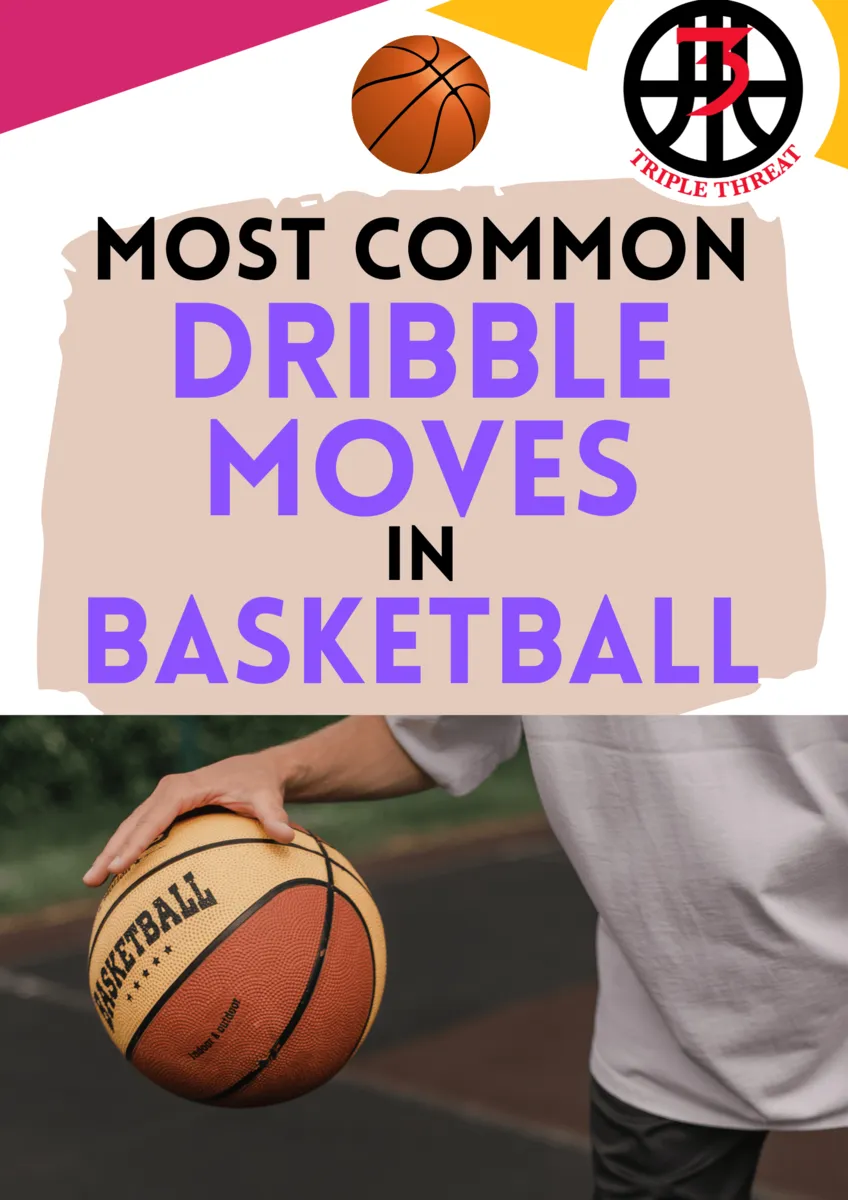 The most common dribble moves in basketball 