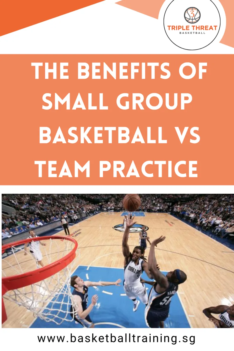 The Benefits of Small Group Basketball Training vs. Team Practices