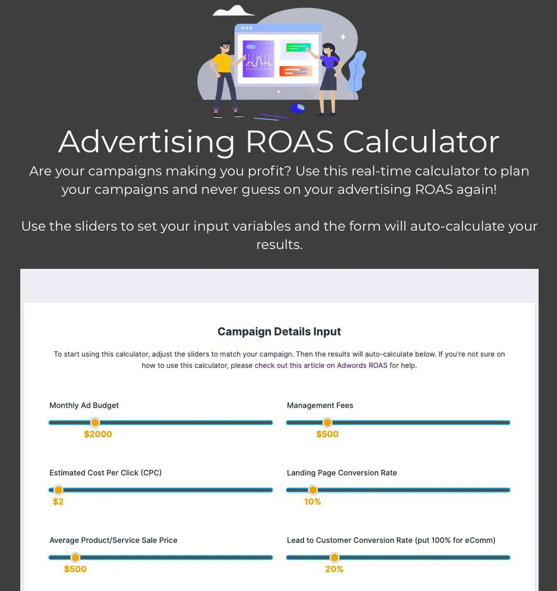 use the free advertising ROAS calculator to predict and plan your ad campaigns profitability!
