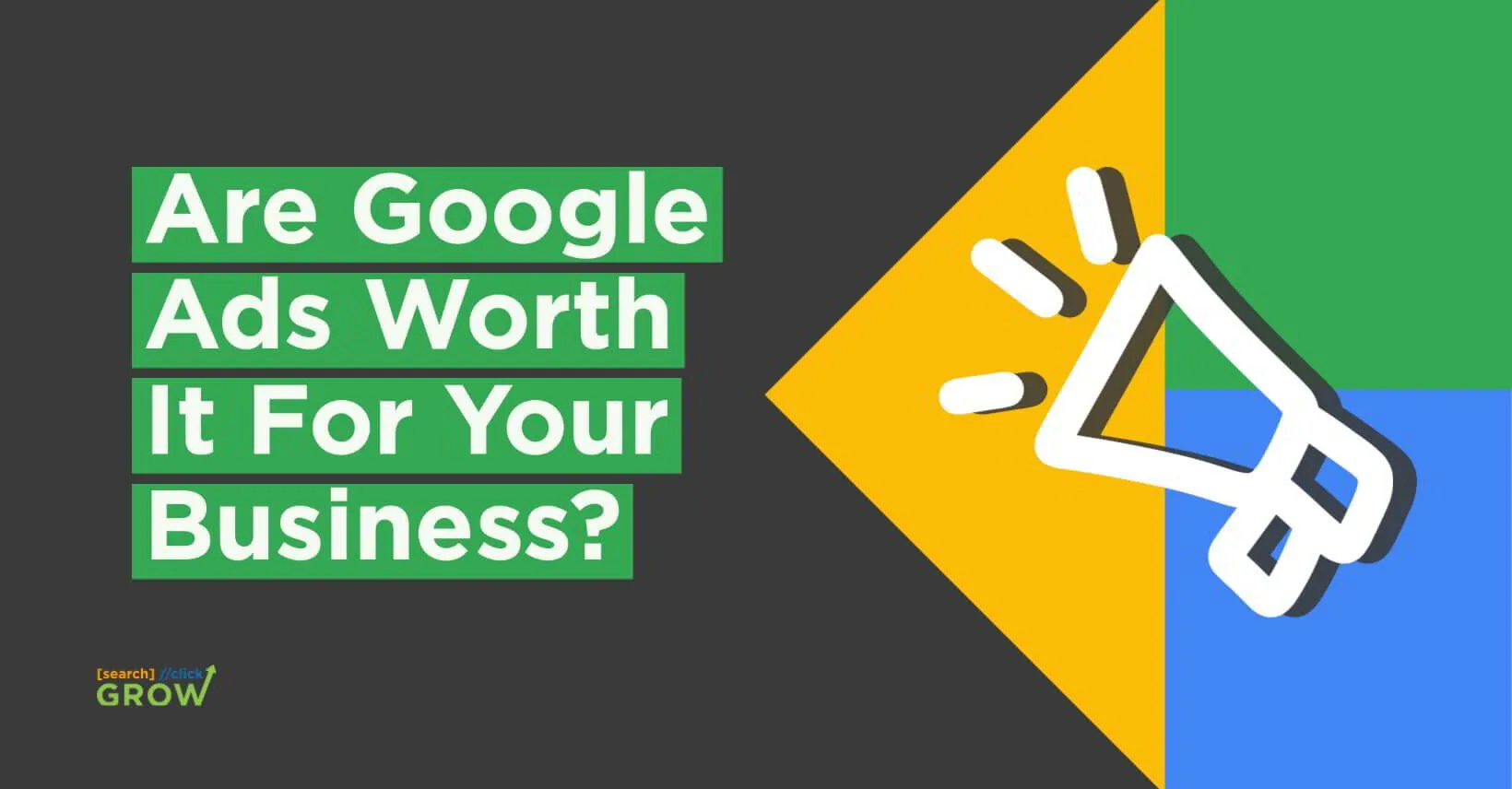 Are Google Ads Worth It For You Business?