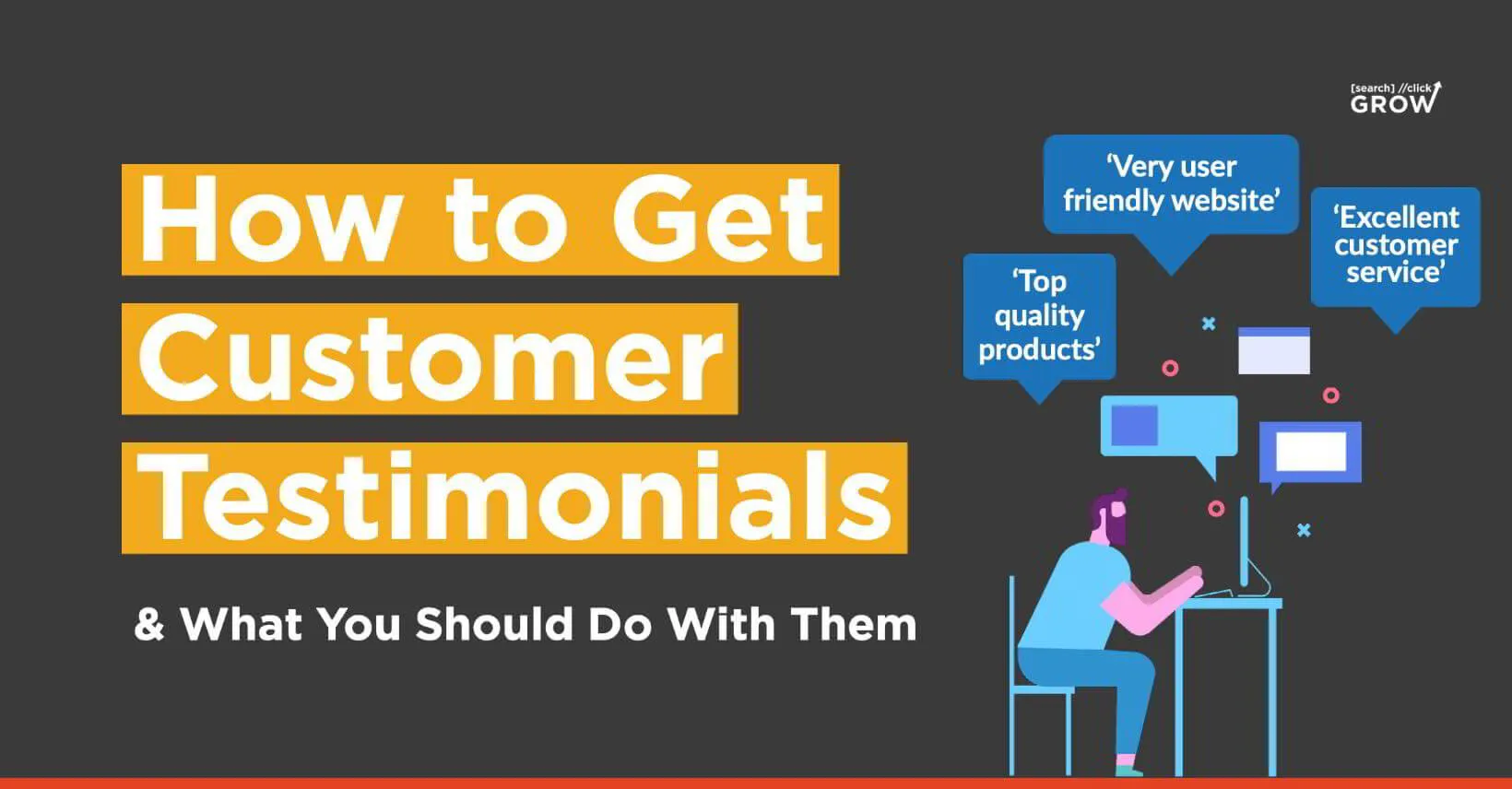 How to Get Customer Testimonials &amp; What You Should Do With Them