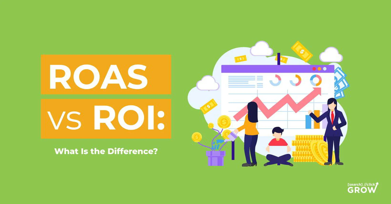 ROAS vs ROI: Understanding the Difference