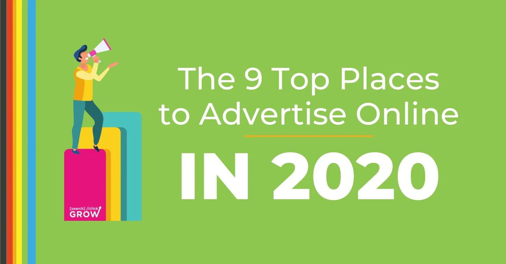 The 9 Top Places to Advertise Online In [2020]