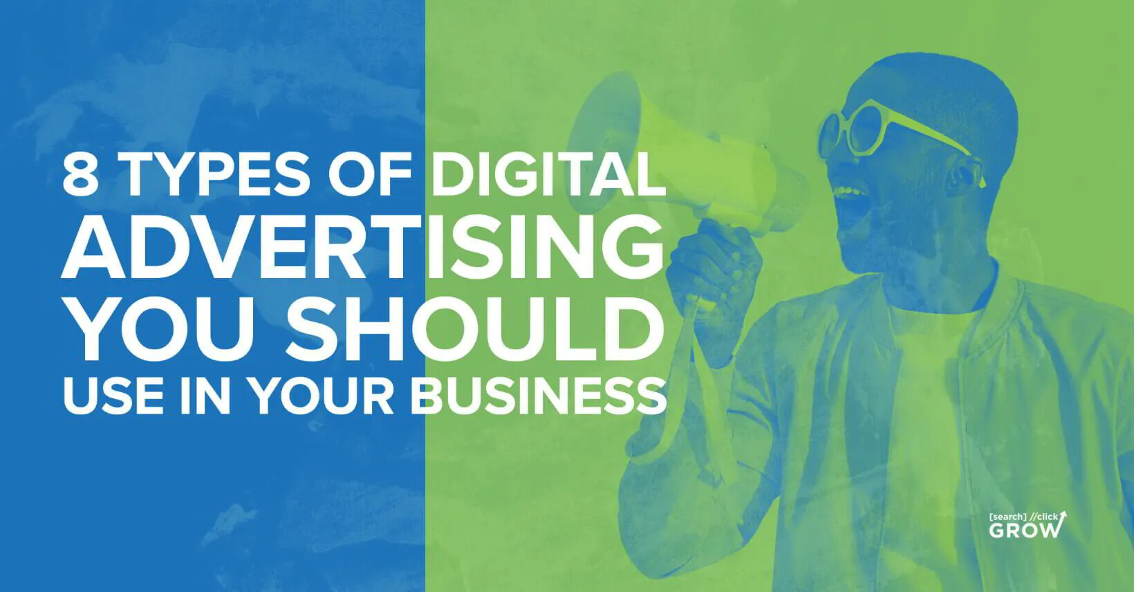 8 Types of Digital Advertising You Should Use in Your Business
