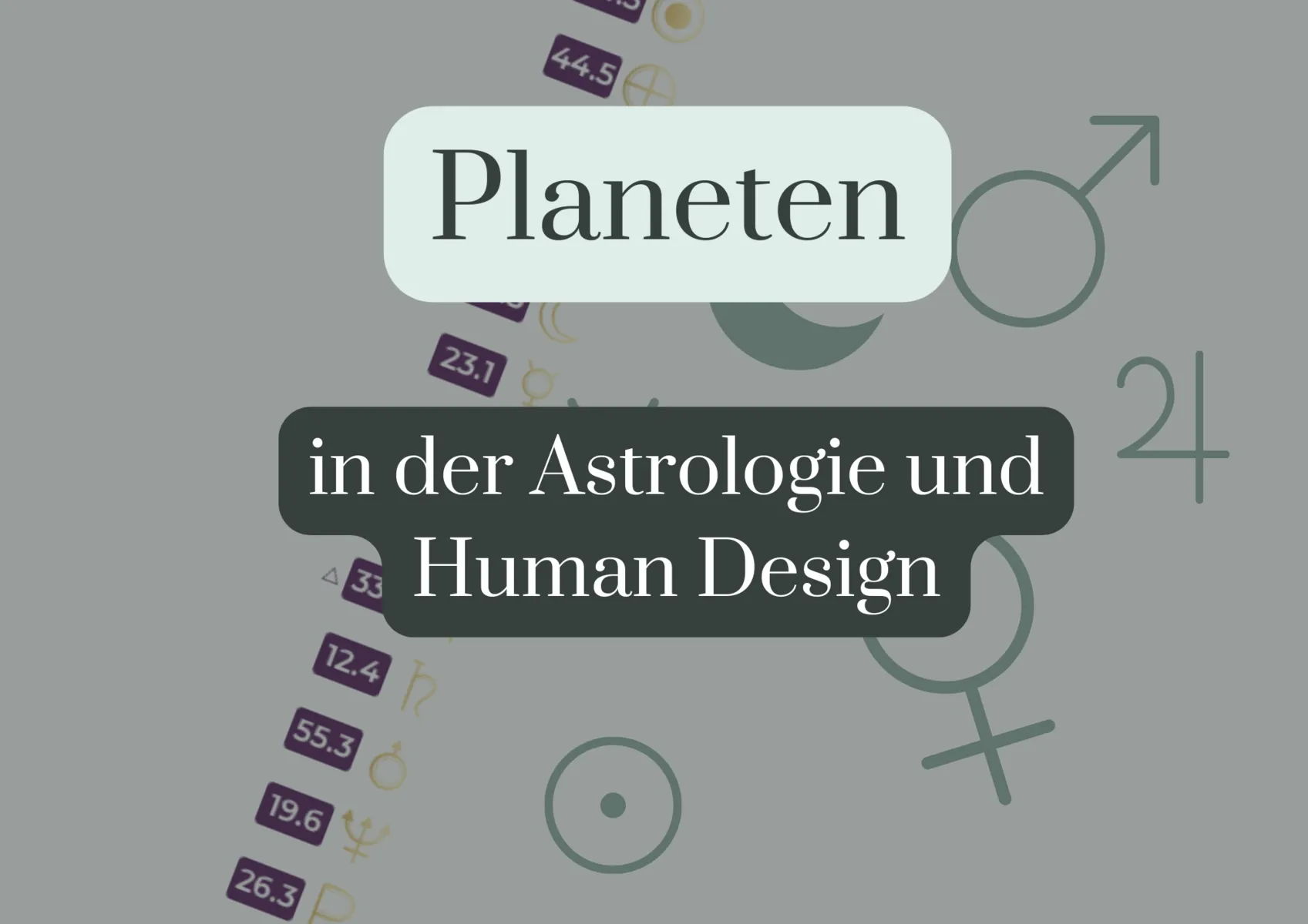 Die Bedeutung der Planeten in der Astrologie und im Human Design