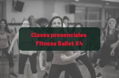Clases presenciales Fitness Ballet X4 Intensivo Julio