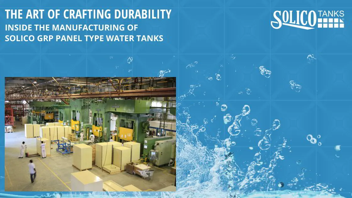 The Art of Crafting Durability: Inside the Manufacturing of Solico GRP Panel Type Water Tanks