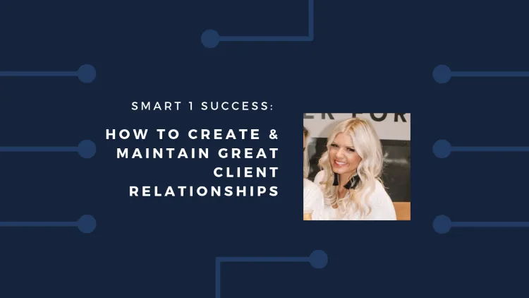 Three Ways to Create &amp; Maintain Great Client Relationships