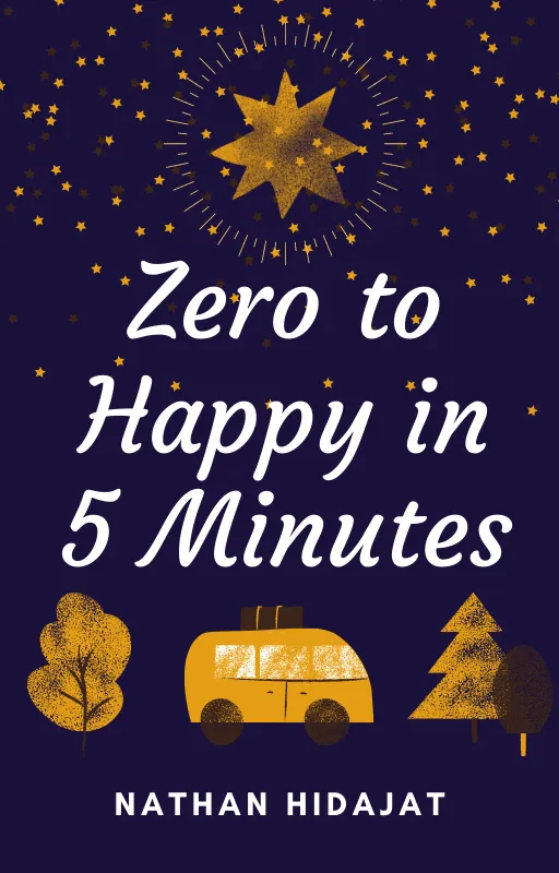Zero to Happiness in 5 Minutes