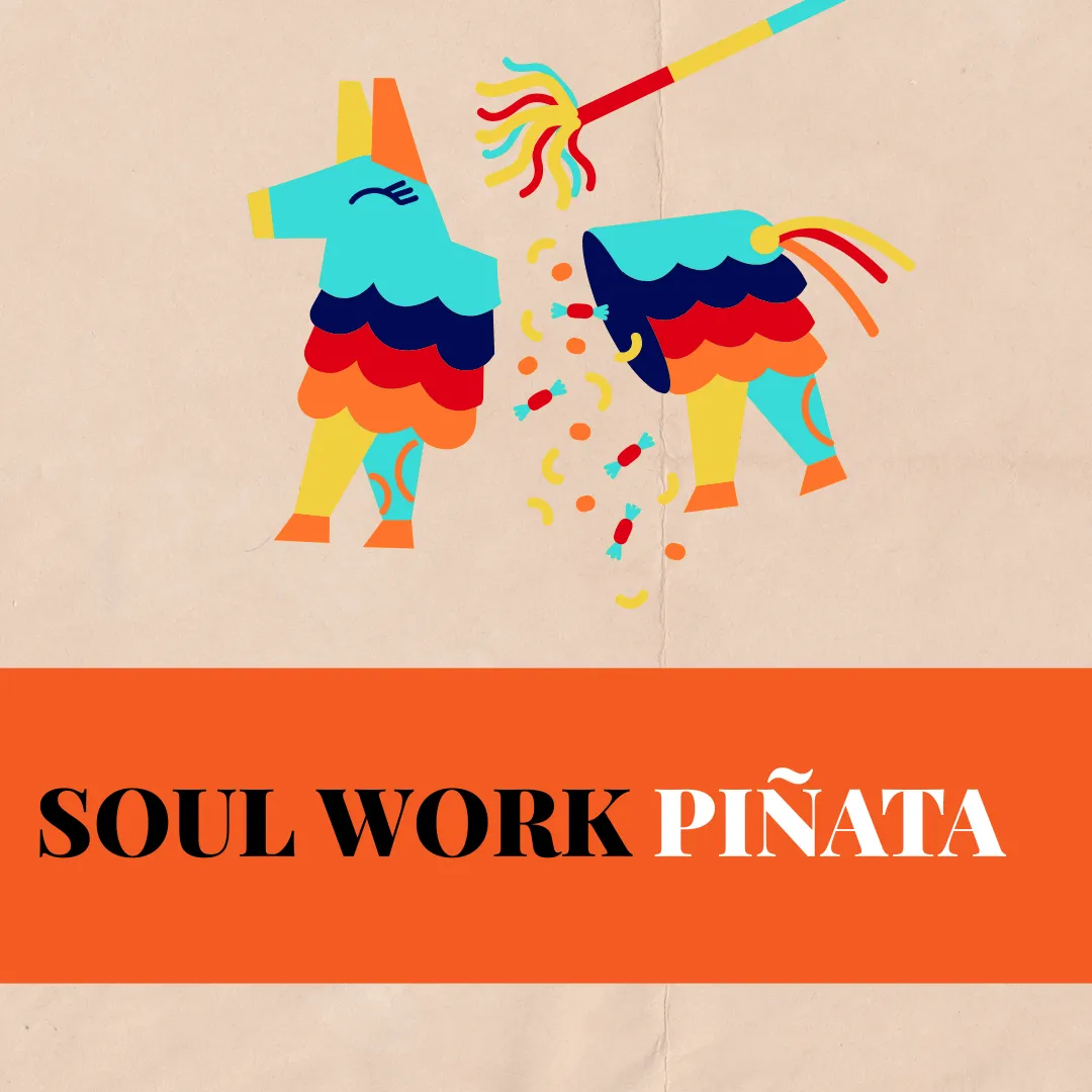 Soul Work Piñata