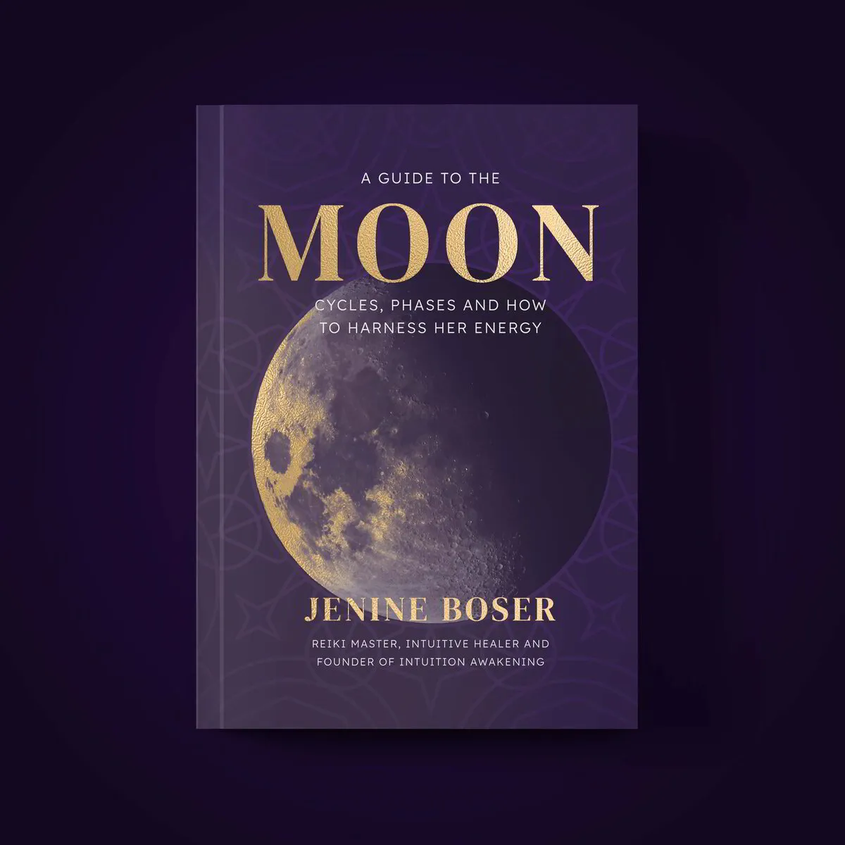 A Guide to The Moon: Cycles, Phases and How to Harness the Energy of the Moon
