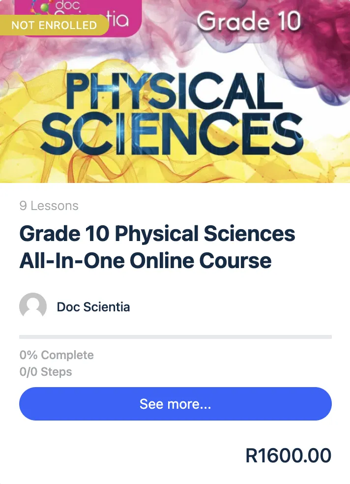 Grade 10 Physical Sciences All-In-One Online Course