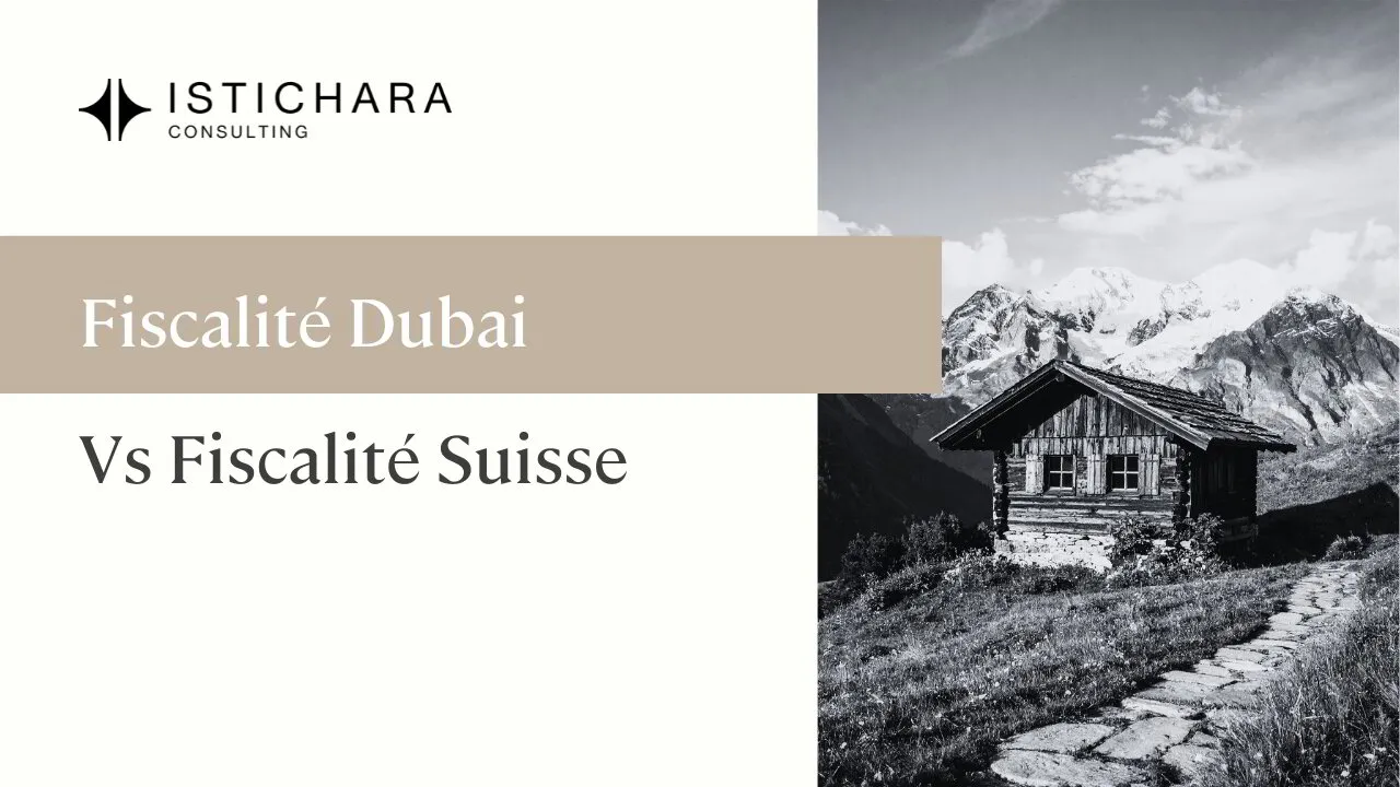Fiscalité Dubai vs Suisse : ce que Dubai offre de plus aux entrepreneurs et  investisseurs