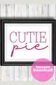 Cutie Pie Valentine's Day Digital Print