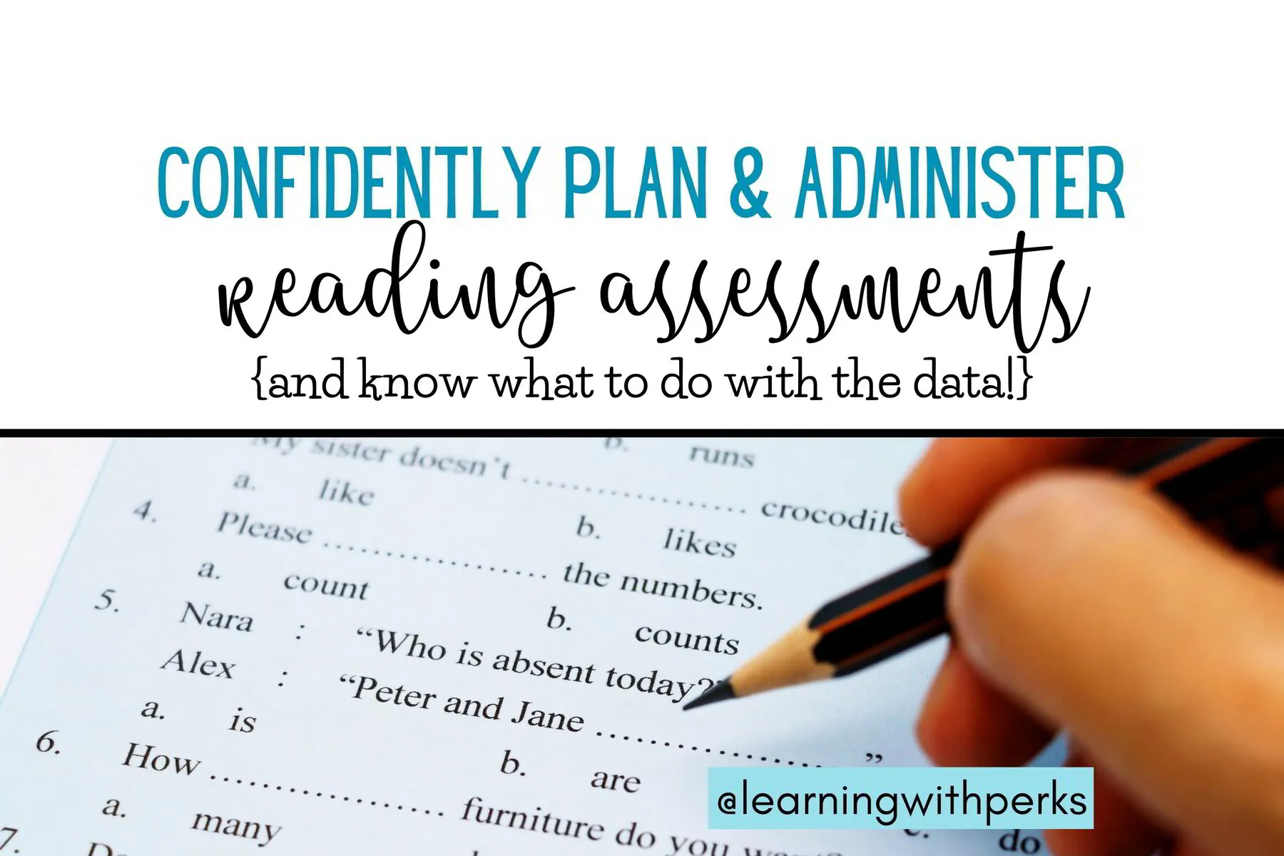 Confidently Plan and Administer Reading Assessments in your Classroom