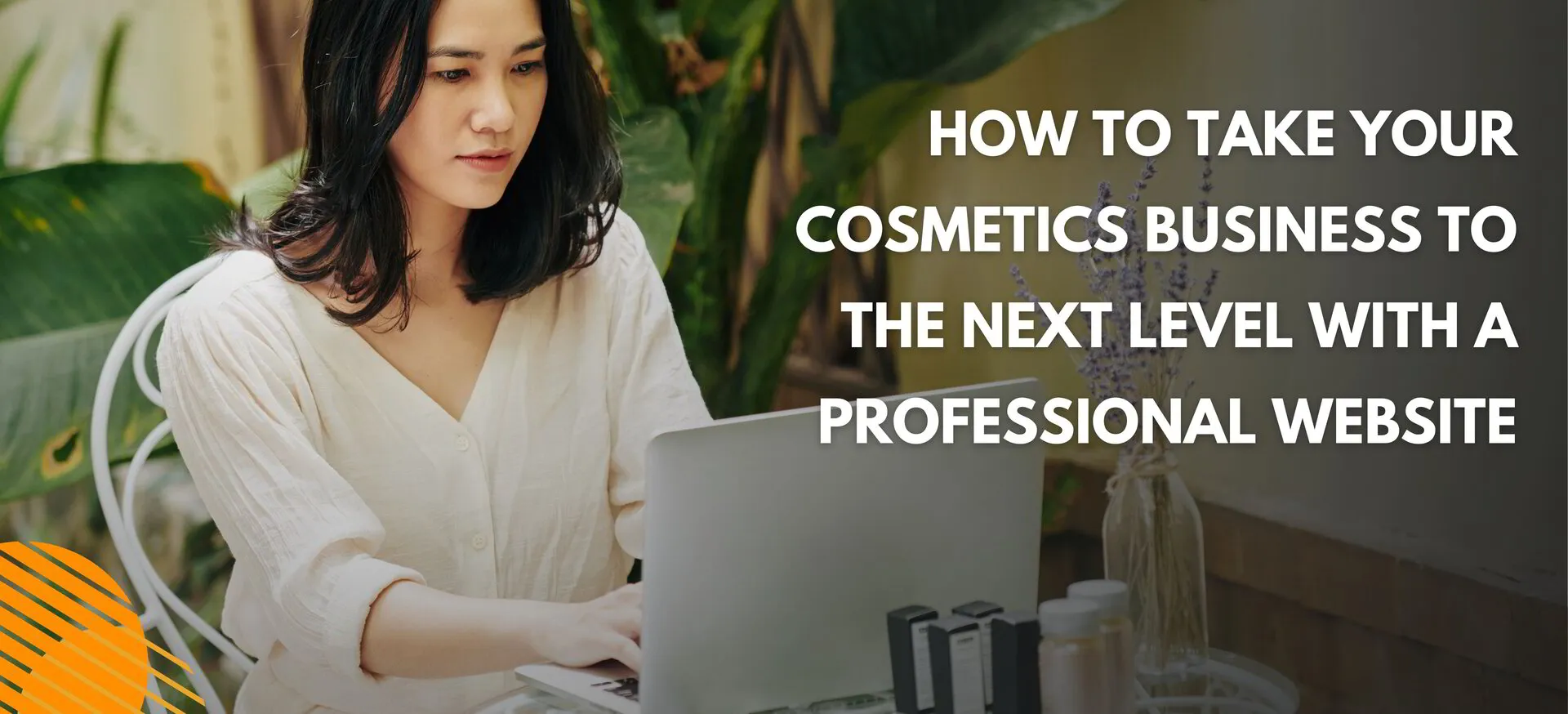 How to take Your Cosmetics Business to the Next Level with a ...