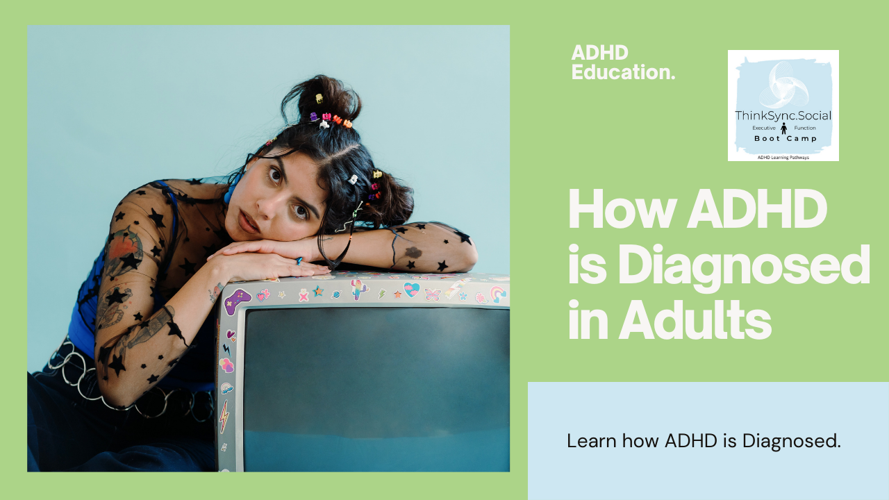 How ADHD is Diagnosed in Adults