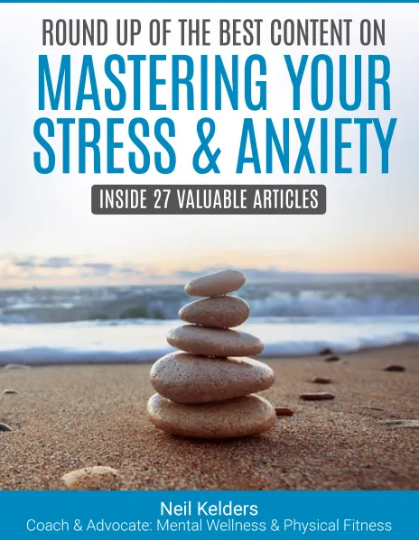 Mastering Your Stress & Anxiety - 27 Articles inside