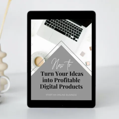 Turn Your Ideas into a Digital Product