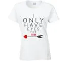 I Only Have Eyes For Her/Him Couples T-shirt