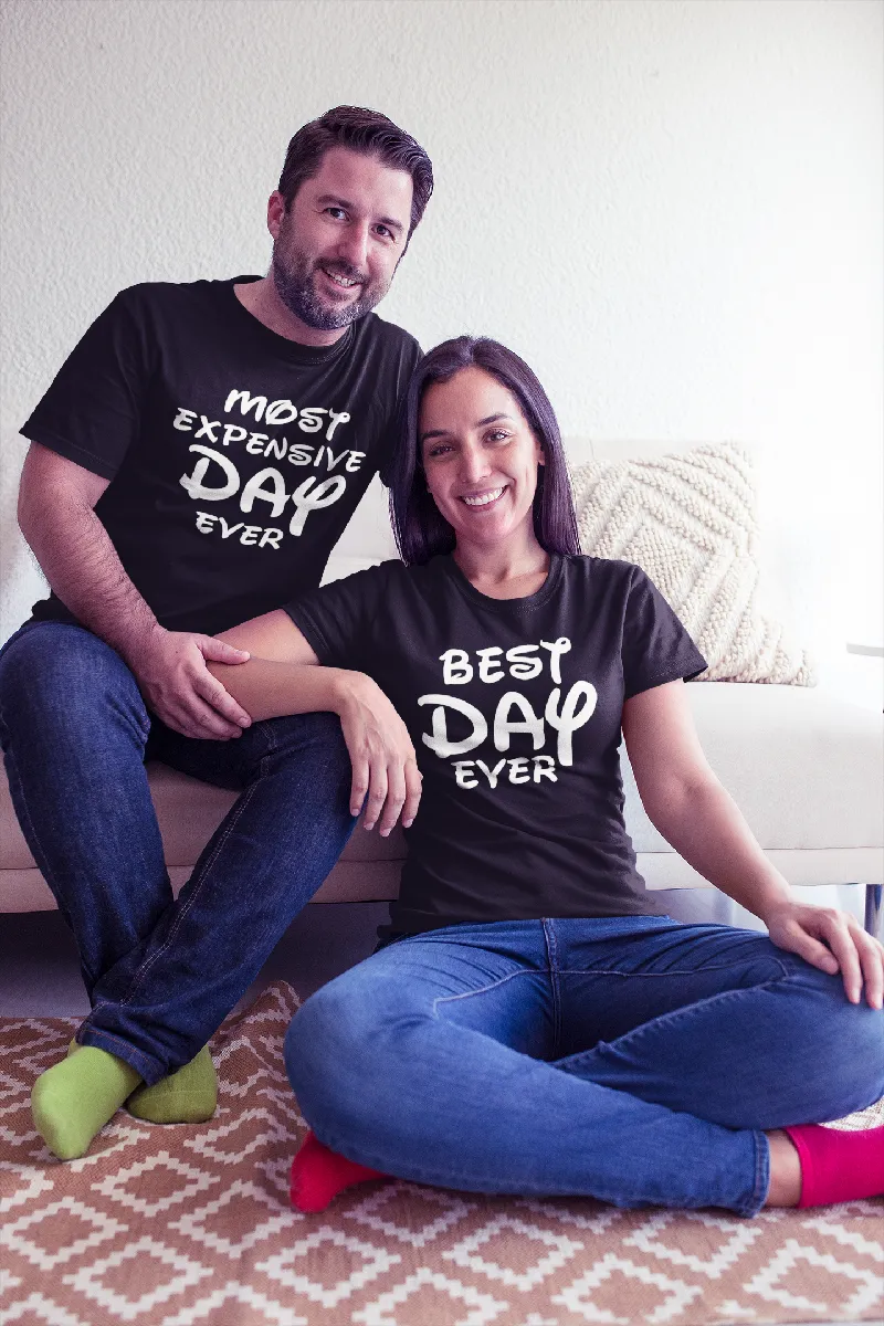 Best Day Ever, Most Expensive Day Ever Funny Couples T-Shirts