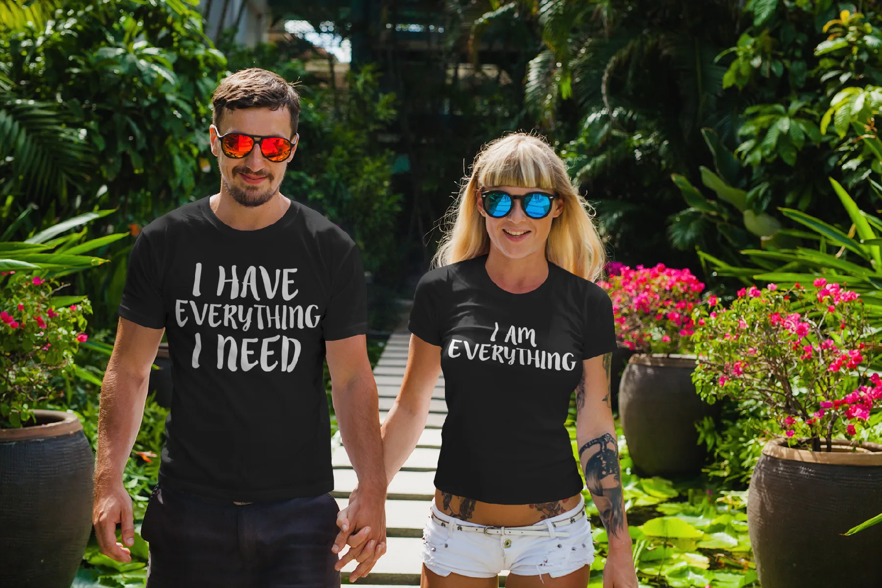 I Have Everything I Need / I Am Everything Matching Couples T-Shirt